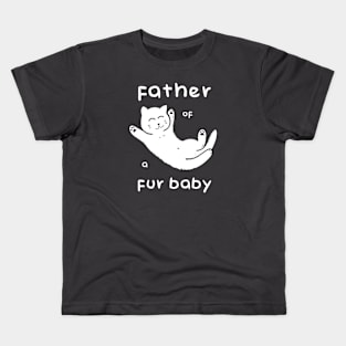 Father of a Fur Baby - Kitten White Print Kids T-Shirt